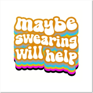 Maybe Being an Adult Wi--Nah. Maybe Swearing Will Help Posters and Art